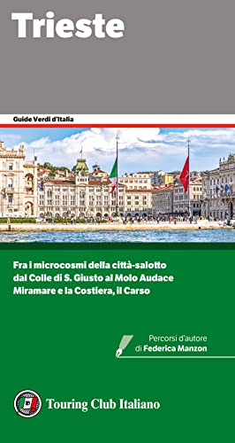 Trieste (Guide verdi d'Italia) von Touring