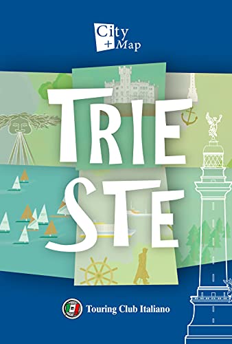 Trieste. Con Carta geografica ripiegata (City+Map) von Touring Club Italiano