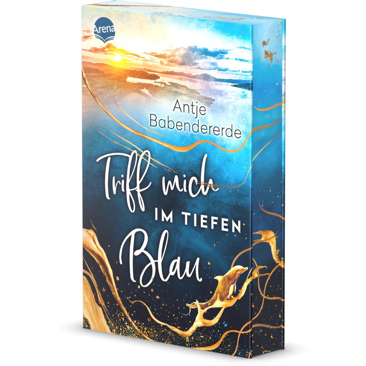 Triff mich im tiefen Blau Triff mich im tiefen Blau von Arena Verlag GmbH