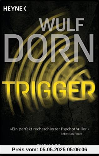 Trigger: Thriller (Die Trigger-Reihe, Band 1)