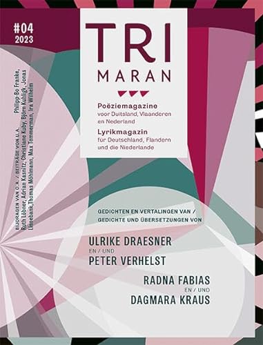 Trimaran: Lyrikmagazin für Deutschland, Flandern und die Niederlande Poëziemagazine voor Duitsland, Vlaanderen en Nederland #04/2023 von Lilienfeld Verlag
