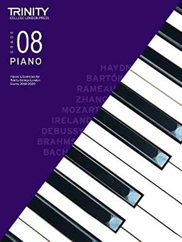 Trinity College London Piano Exam Pieces & Exercises 2018-2020. Grade 8 Trinity College London Piano Exam Pieces & Exercises 2018-2020. Grade 8 von Trinity College London