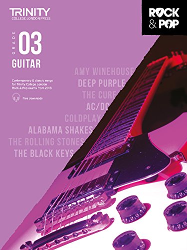 Trinity Rock & Pop 2018 Guitar: Grade 3 Trinity Rock & Pop 2018 Guitar: Grade 3
