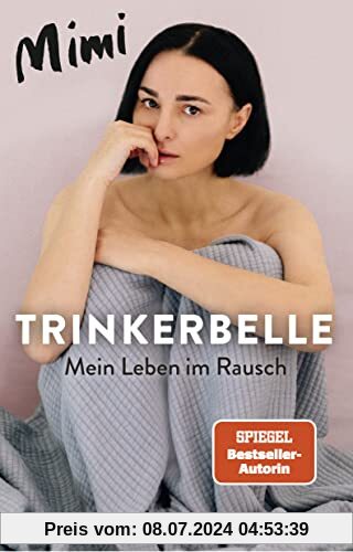 Trinkerbelle: Mein Leben im Rausch | Die SPIEGEL-Bestseller-Autorin und Entertainerin über ihre Alkohol-Sucht