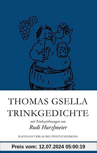Trinkgedichte: mit Trinkzeichnungen von Rudi Hurzlmeier (Haffmans Verlag bei Zweitausendeins)