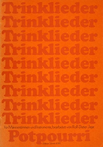 Trinklieder-Potpourri: (Deutschland). Männerchor (TTBB) und Klavier oder Combo. Partitur. von Schott Music Distribution