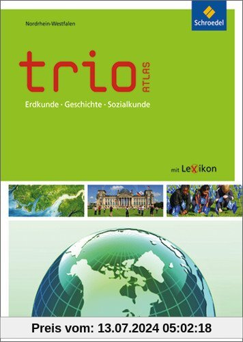 Trio Atlas für Erdkunde, Geschichte und Politik - Ausgabe 2011: Nordrhein-Westfalen