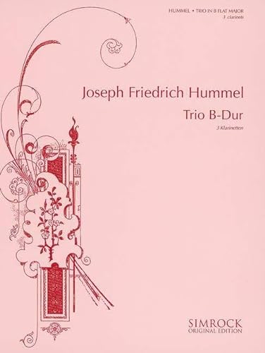Trio B-Dur: 3 Klarinetten. Partitur und Stimmen.: 3 Clarinets. Partition et parties. (Simrock Original Edition) von Benjamin - Simrock