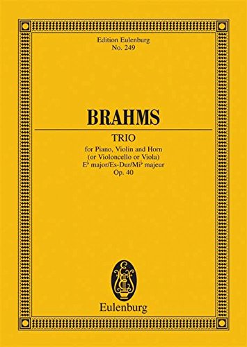 Trio Es-Dur: op. 40. Klavier, Violine und Horn (oder Violoncello oder Viola). Studienpartitur. (Eulenburg Studienpartituren) von Ernst Eulenburg & Co. GmbH, London