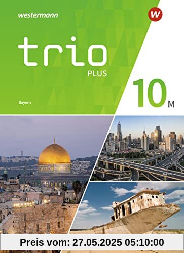 Trio - GPG / Trio GPG - Geschichte / Politik / Geographie für Mittelschulen in Bayern - Ausgabe 2017: Geschichte / Politik / Geographie für ... / Politik / Geographie - Ausgabe 2017 Trio - GPG / Trio GPG - Geschichte / Politik / Geographie für Mittelschulen in Bayern - Ausgabe 2017: Geschichte / Politik / Geographie für ... / Politik / Geographie - Ausgabe 2017