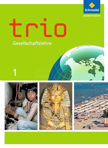 Trio Gesellschaftslehre - Ausgabe 2014 für Hessen: Schülerband 1 von Schroedel Verlag GmbH