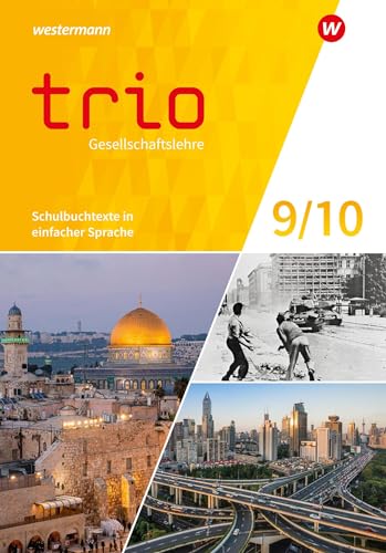 Trio Gesellschaftslehre - Ausgabe 2021 für Gesamtschulen in Nordrhein-Westfalen: Schulbuchtexte in einfacher Sprache 9 / 10 von Westermann Schulbuchverlag