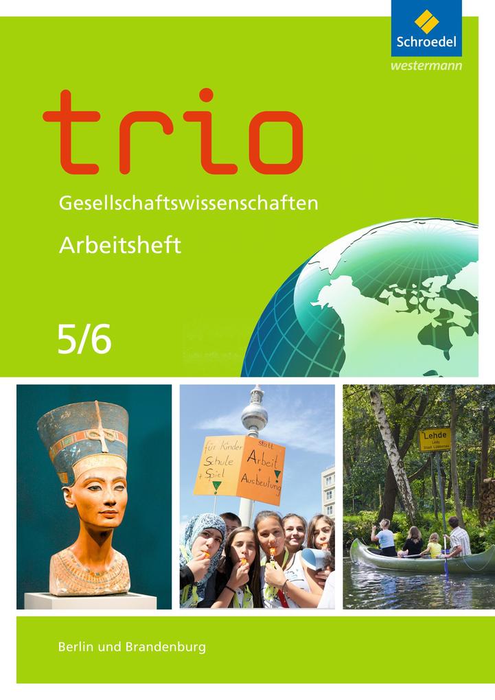 Trio Gesellschaftswissenschaften 5 / 6. Arbeitsheft. Berlin und Brandenburg von Schroedel Verlag GmbH