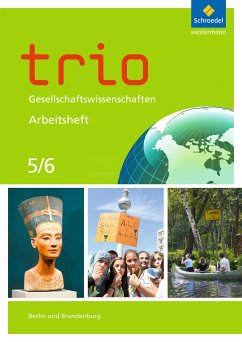 Trio Gesellschaftswissenschaften 5 / 6. Arbeitsheft. Berlin und Brandenburg von Schroedel / Westermann Bildungsmedien