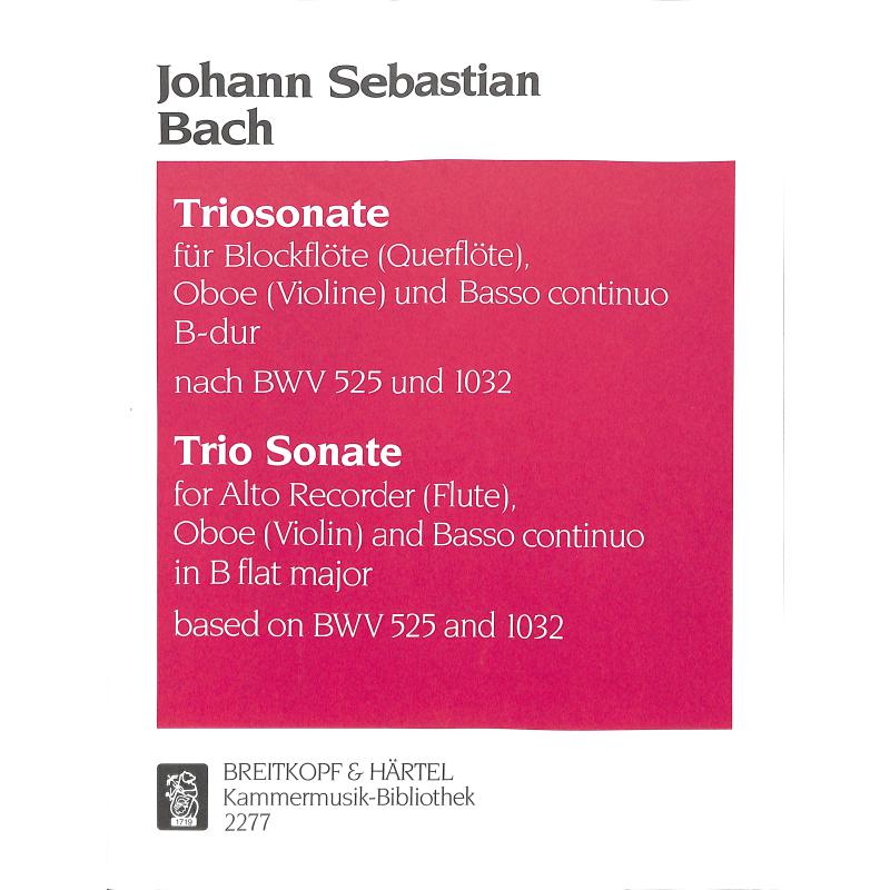 Triosonate B-Dur nach BWV 525 + 1032