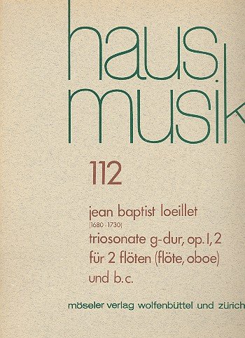 Triosonate G-Dur: "Sonata a 3". 112. op. 1,2. 2 Flöten (Flöte, Oboe) und Basso continuo. Partitur und Stimmen. (Hausmusik, Band 112)