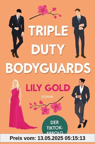 Triple Duty Bodyguards: Roman | Die deutsche Ausgabe der extra spicy Why-Choose-Romance