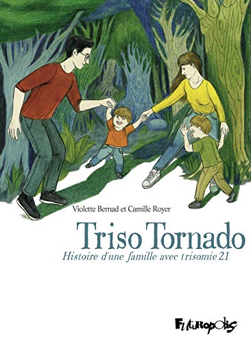 Triso Tornado: Histoire d'une famille avec trisomie 21