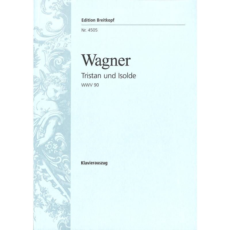 Tristan + Isolde WWV 90