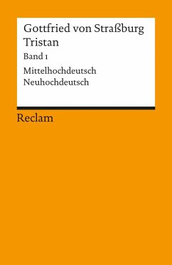 Tristan. Band 1: Text (Verse 1-9982) von Reclam, Ditzingen