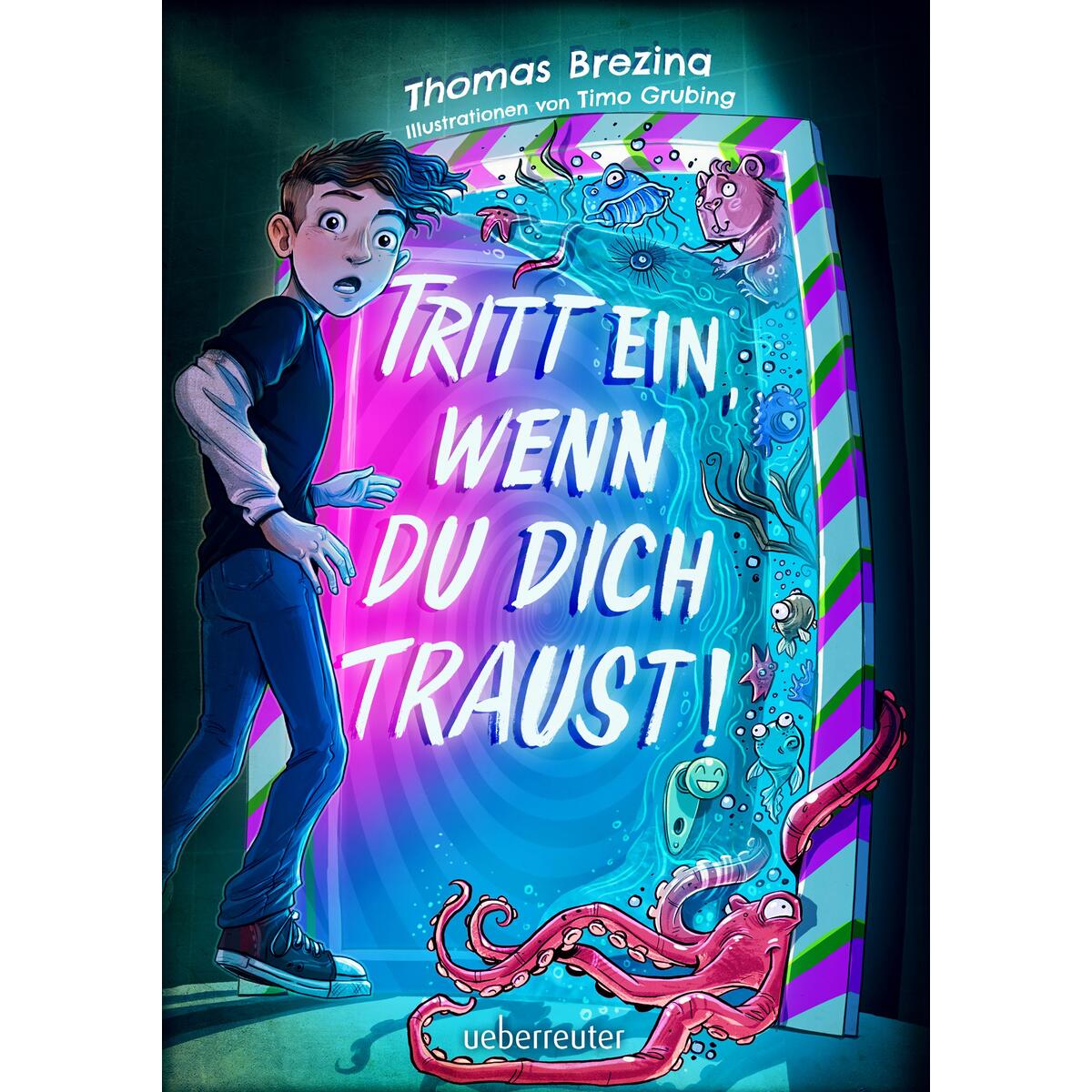Tritt ein, wenn du dich traust! (Tritt ein!, Bd. 1) von Ueberreuter Verlag