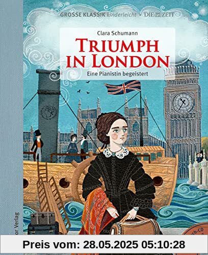 Triumph in London - Eine Pianistin begeistert: Große Klassik kinderleicht. DIE ZEIT-Edition. (Buch mit CD)