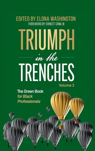 Triumph in the Trenches: The Green Book for Black Professionals Triumph in the Trenches: The Green Book for Black Professionals von Author