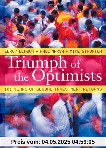 Triumph of the Optimists: 101 Years of Global Investment Returns Triumph of the Optimists: 101 Years of Global Investment Returns