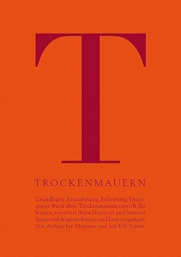 Trockenmauern: Grundlagen, Bauanleitung, Bedeutung von Haupt Verlag