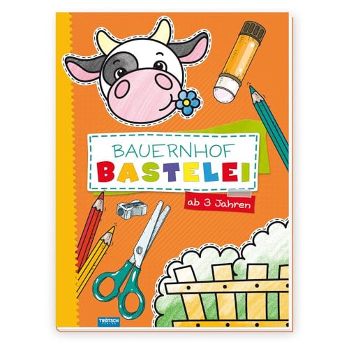 Trötsch Bastelbuch Bauernhof Bastelei: Bastelheft Beschäftigungsbuch von Trötsch Verlag GmbH