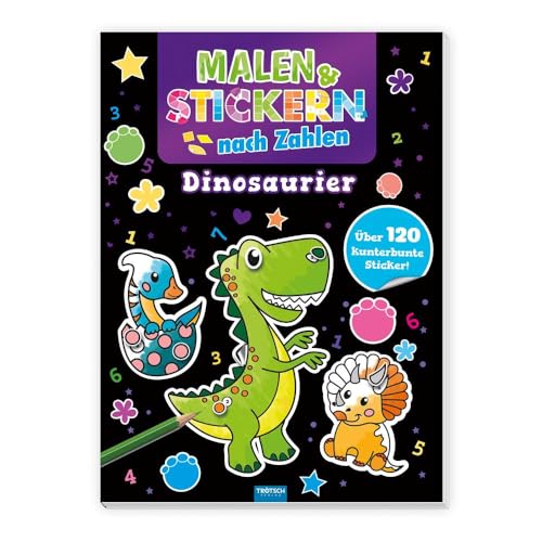 Trötsch Beschäftigungsbuch Malbuch Malen und Stickern nach Zahlen Dinosaurier: Malbuch Beschäftigungsbuch Ausmalbuch Stickerbuch Trötsch Beschäftigungsbuch Malbuch Malen und Stickern nach Zahlen Dinosaurier: Malbuch Beschäftigungsbuch Ausmalbuch Stickerbuch
