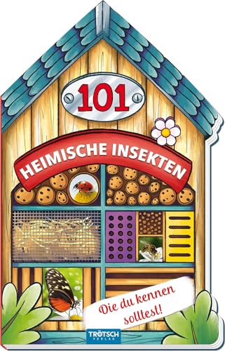 Trötsch Buch in Hausform 101 Heimische Insekten von A bis Z, die du kennen solltest: Kinderbuch Sachbuch Insektenbuch (Erstes Wissen) von Trtsch Verlag GmbH