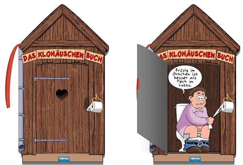 Trötsch Das Klohäuschenbuch Toilettenpapier Klopapier: Klobuch, Klohäuschenbuch, lustiges Buch, Cartoons, Witzbuch, Geschenkbuch, Klohäuschen