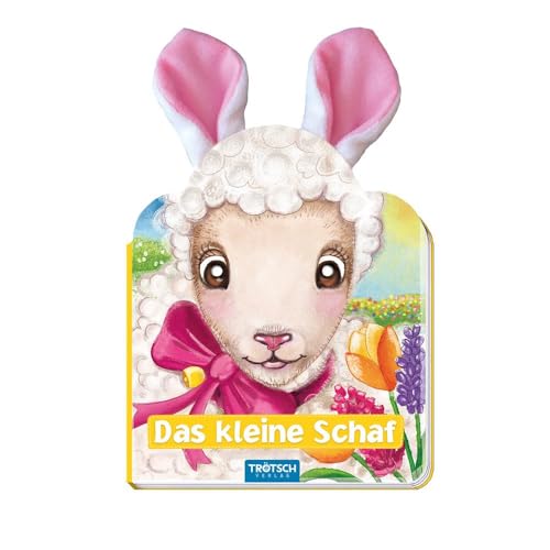 Trötsch Das kleine Schaf Kinderbuch mit Plüschohren: Bilderbuch Vorlesebuch Fühlbuch Trötsch Das kleine Schaf Kinderbuch mit Plüschohren: Bilderbuch Vorlesebuch Fühlbuch