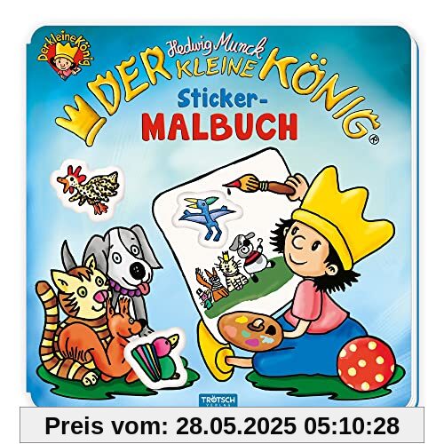 Trötsch Der kleine König Malbuch Stickermalbuch: Malbuch Beschäftigungsbuch Ausmalbuch Stickerbuch Trötsch Der kleine König Malbuch Stickermalbuch: Malbuch Beschäftigungsbuch Ausmalbuch Stickerbuch