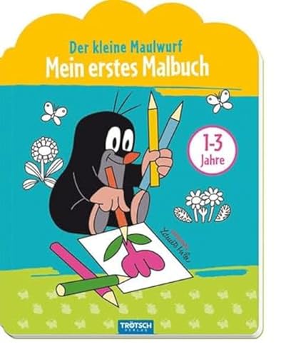 Trötsch Der kleine Maulwurf Mein erstes Malbuch: Beschäftgungsbuch Ausmalbuch (Malbücher ab ...)