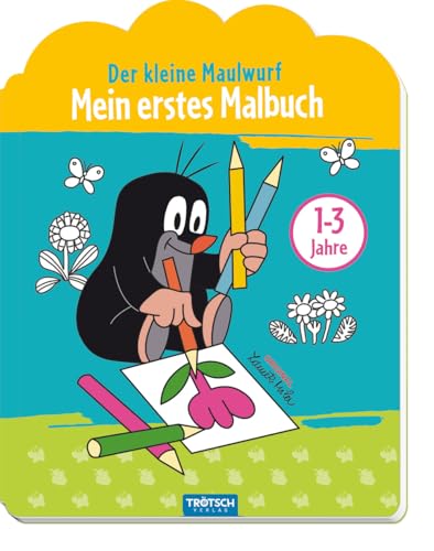 Trötsch Der kleine Maulwurf Mein erstes Malbuch: Beschäftgungsbuch Ausmalbuch (Malbücher ab ...)