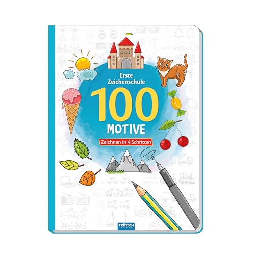 Trötsch Erste Zeichenschule 100 Motive Zeichnen in 4 Schritten Malbuch: Ausmalbuch Malbuch Zeichenbuch von Trötsch Verlag GmbH