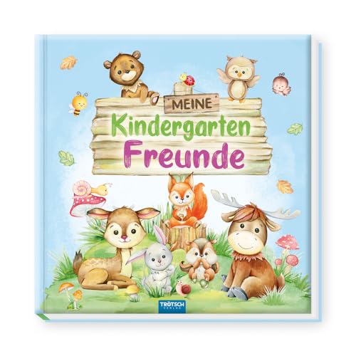 TRÖTSCH - Freundebuch Meine Kindergartenfreunde Waldfreunde: Freundealbum Kindergarten Feunde Erinnerungsalbum Ab 3 Jahren von TROTSCH