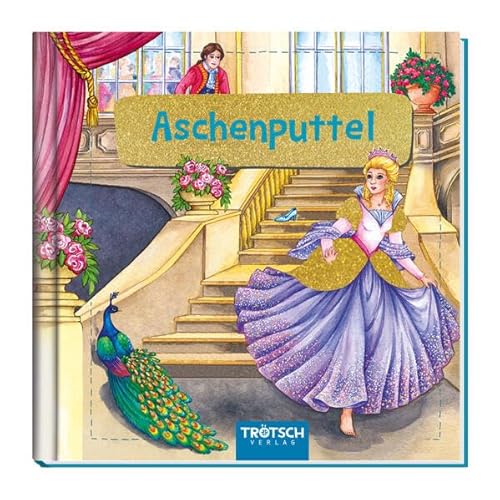 Trötsch Geschichtenbuch Mein klitzekleines Kinderbuch Aschenputtel: Beschäftigungsbuch Kinderbuch Geschichtenbuch von Trötsch Verlag GmbH & Co. KG