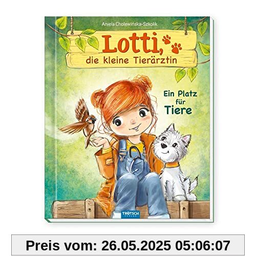 Trötsch Lotti, die kleine Tierärztin Ein Platz für Tiere: Vorlesebuch Kinderbuch Geschichtenbuch Trötsch Lotti, die kleine Tierärztin Ein Platz für Tiere: Vorlesebuch Kinderbuch Geschichtenbuch
