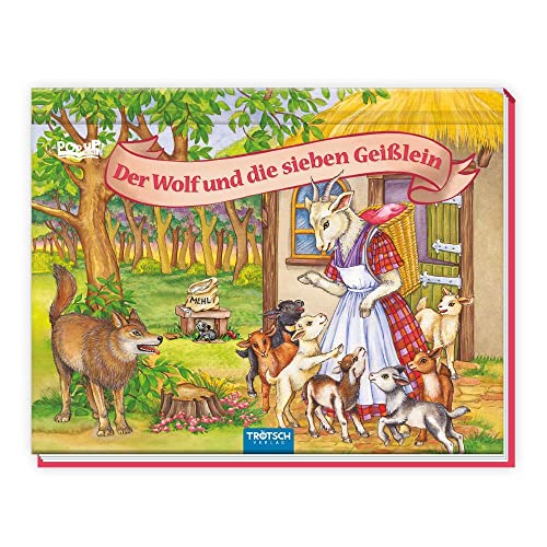 Trötsch Märchenbuch Pop-up-Buch Der Wolf und die sieben Geißlein: Entedeckerbuch Beschäftigungsbuch von Trötsch Verlag GmbH & Co. KG