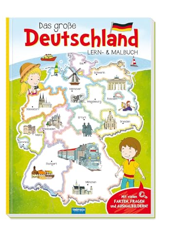 Trötsch Malbuch Mein großes Deutschland Lern und Malbuch: Beschäftigungbuch Lernbuch Ausmalbuch: Beschäftigungsbuch Lernbuch Ausmalbuch (Erstes Wissen)