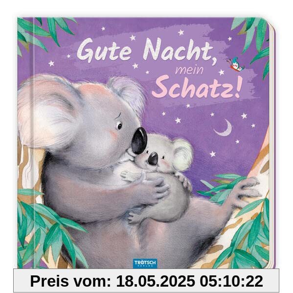 Trötsch Pappenbuch Gute Nacht, mein Schatz!: Beschäftigungsbuch Kinderbuch Geschichtenbuch Trötsch Pappenbuch Gute Nacht, mein Schatz!: Beschäftigungsbuch Kinderbuch Geschichtenbuch