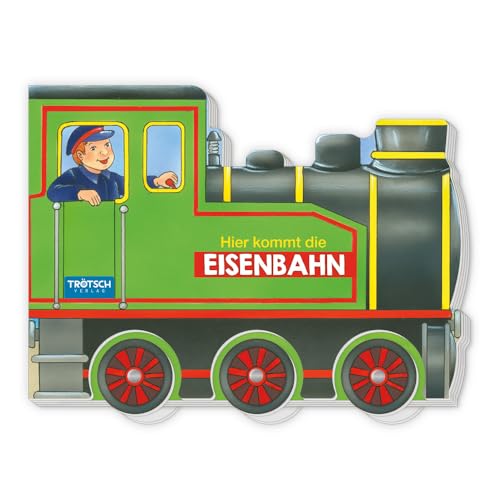 Trötsch Pappenbuch Räderbuch Hier kommt die Eisenbahn: Spielbuch Räderbuch Beschäftigungsbuch