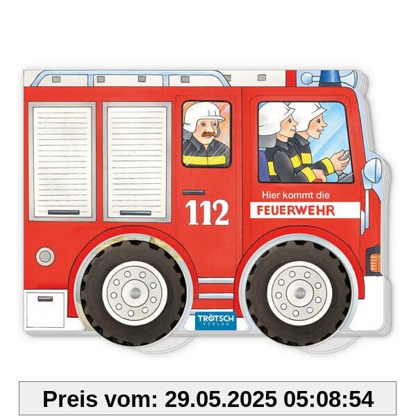 Trötsch Pappenbuch Räderbuch Hier kommt die Feuerwehr: Spielbuch Räderbuch Beschäftigungsbuch