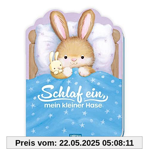 Trötsch Pappenbuch Schlaf ein, mein kleiner Hase: Beschäftigungsbuch Kinderbuch Geschichtenbuch Einschlafbegleitung