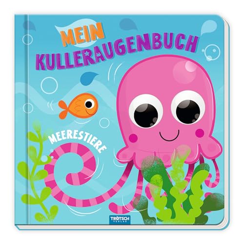 Trötsch Pappenbuch mit Kulleraugen Mein Kulleraugenbuch Meerestiere: Entdeckerbuch Beschäftigungsbuch Spielbuch von Trötsch Verlag GmbH & Co. KG