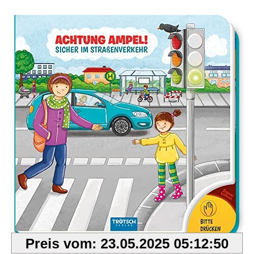 Trötsch Pappenbuch mit Licht Achtung Ampel Sicher im Straßenverkehr: Soundbuch Lichtbuch Bilderbuch Spielbuch