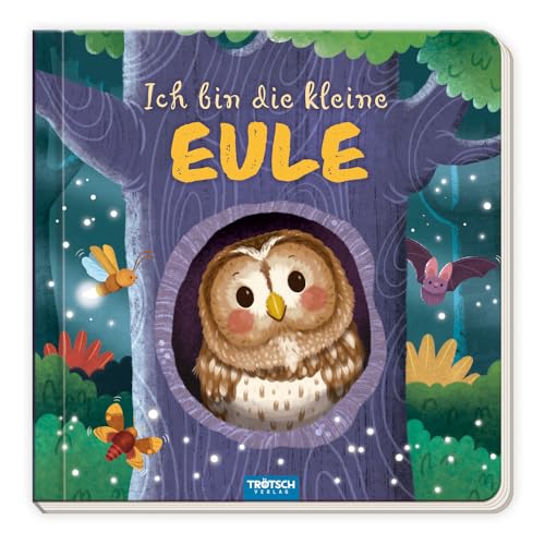 Trötsch Pappenbuch mit Reimen Ich bin die kleine Eule: Beschäftigungsbuch Kinderbuch Geschichtenbuch von TROTSCH
